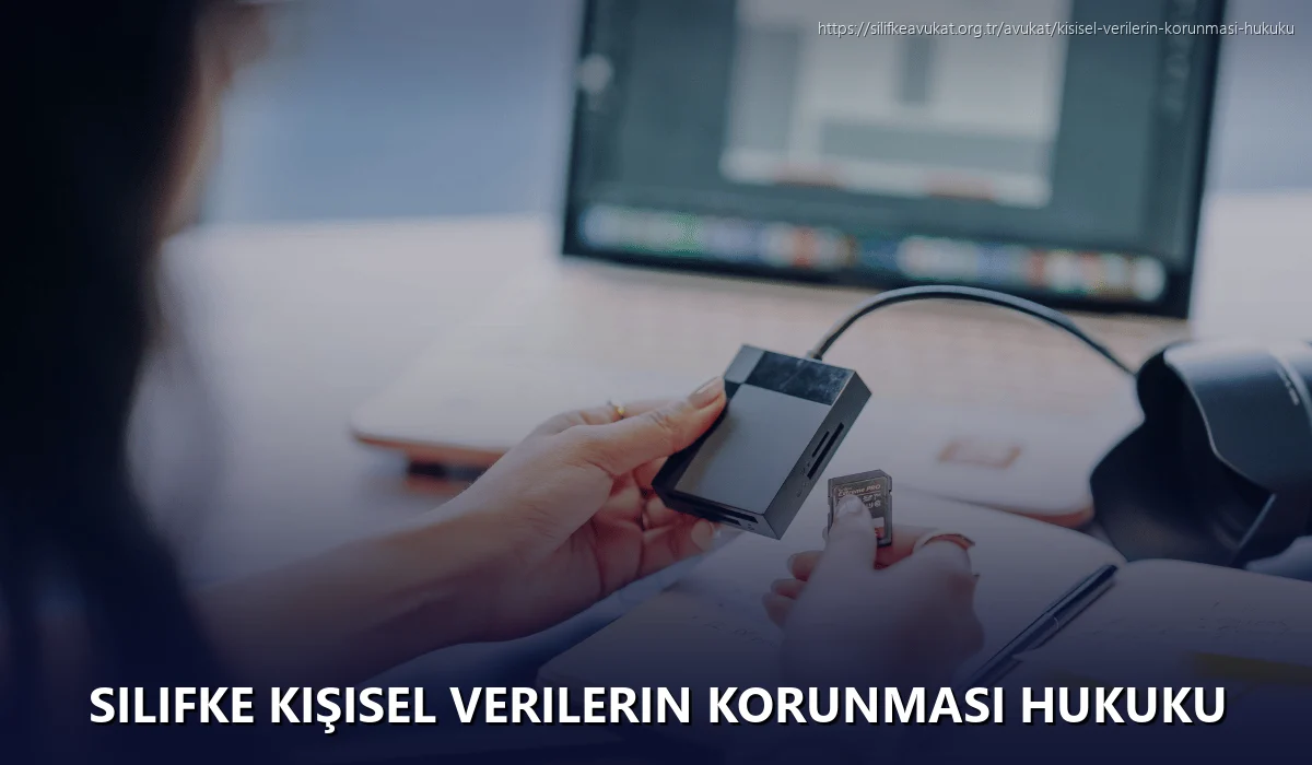 Silifke Kişisel Verilerin Korunması Hukuku